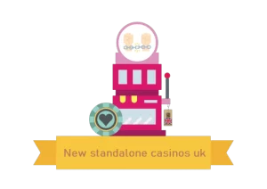Standalone casinos uk