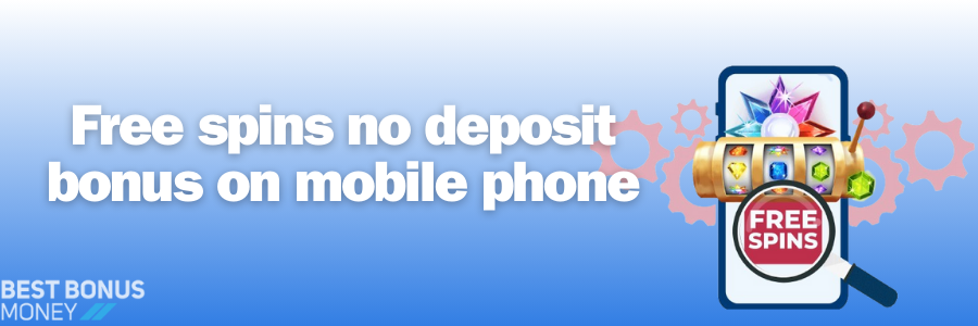free spins no deposit bonus on mobile phone