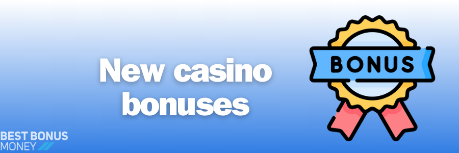 New casino bonuses