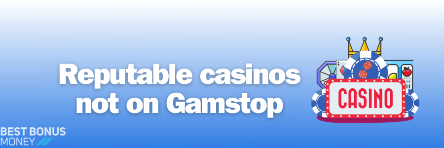 Reputable casinos not on gamstop